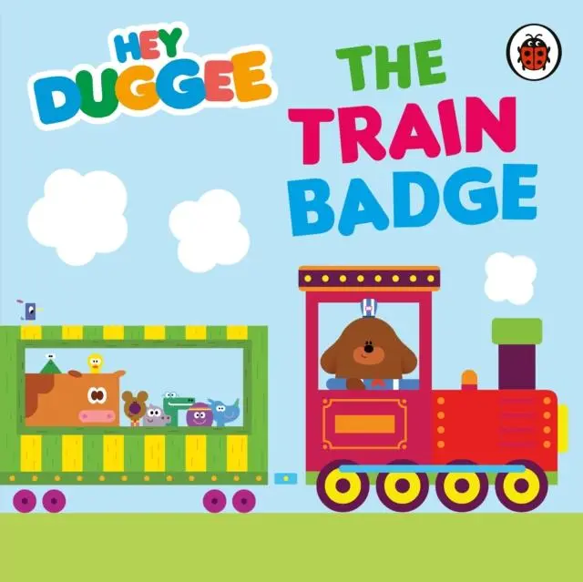 Cover: 9781405954198 | Hey Duggee: The Train Badge | Hey Duggee | Buch | Papp-Bilderbuch