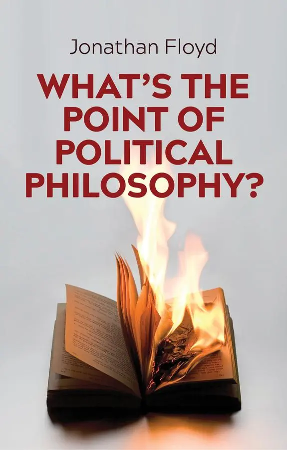 Cover: 9781509524198 | What's the Point of Political Philosophy? | Jonathan Floyd | Buch Cover: 9781509524198 | What's the Point of Political Philosophy? | Jonathan Floyd | Buch