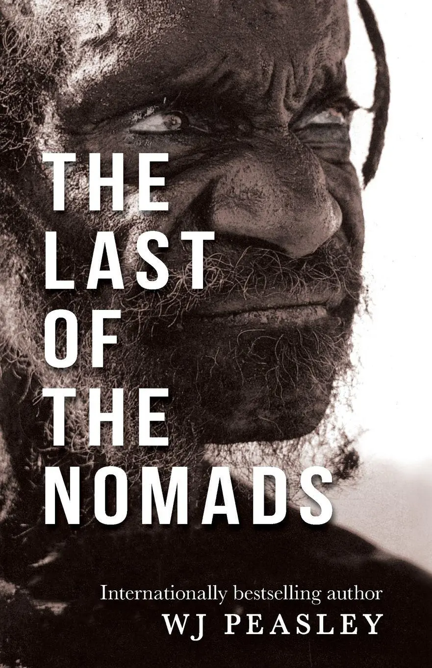 Cover: 9781760994198 | The Last of the Nomads | W. J. Peasley | Taschenbuch | Englisch | 2024