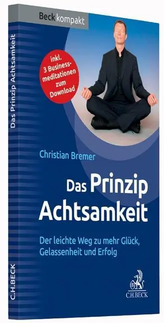 Cover: 9783406674198 | Das Prinzip Achtsamkeit | Christian Bremer | Taschenbuch | 128 S.