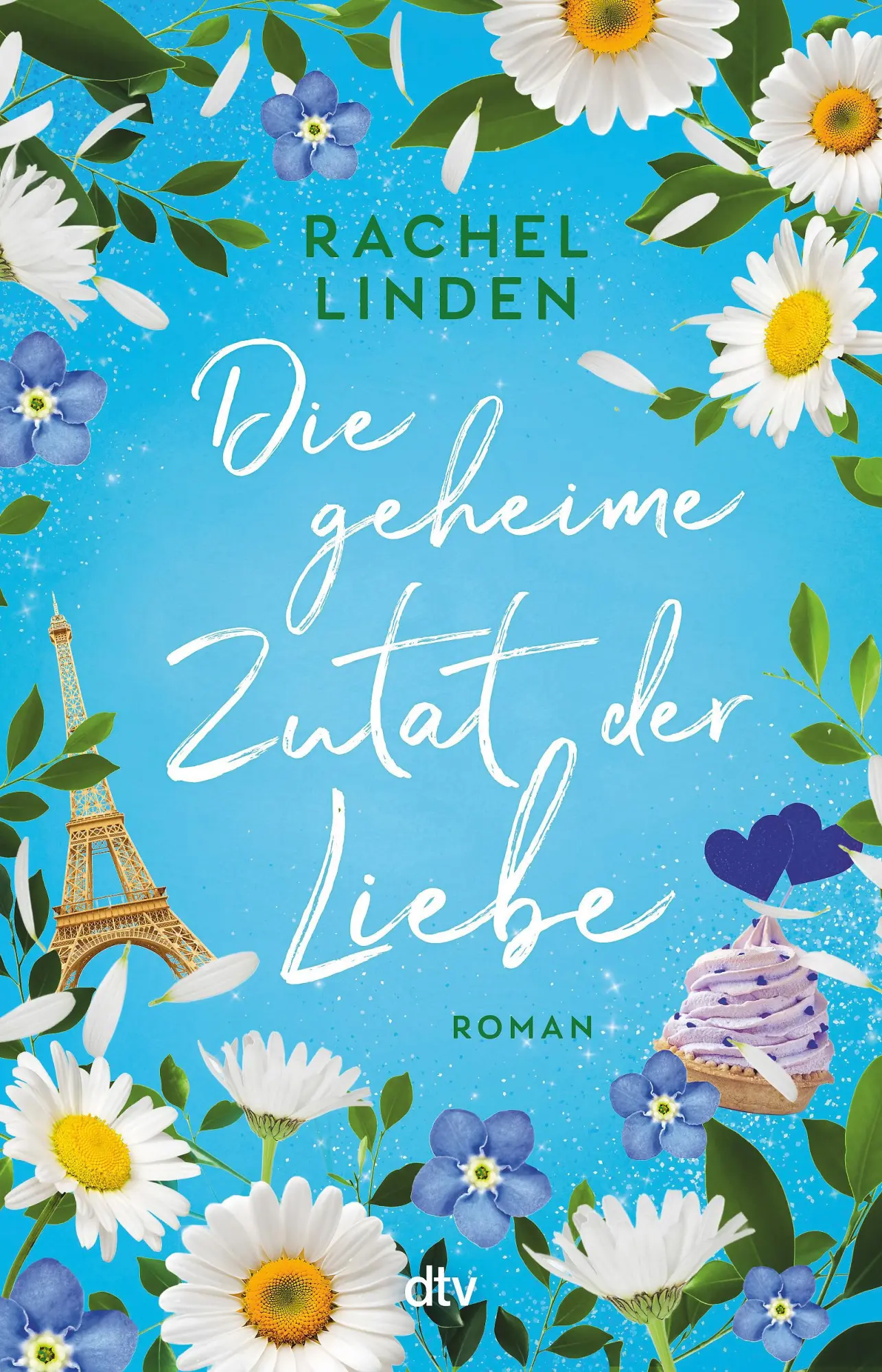 Cover: 9783423264198 | Die geheime Zutat der Liebe | Roman | Rachel Linden | Taschenbuch