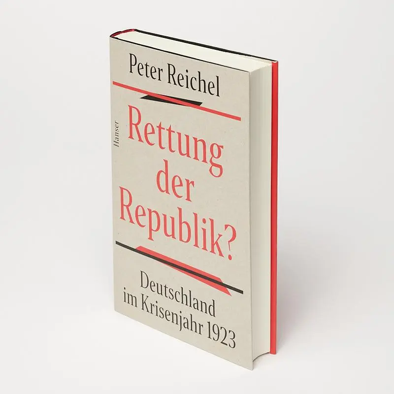 Bild: 9783446274198 | Rettung der Republik? | Deutschland im Krisenjahr 1923 | Peter Reichel