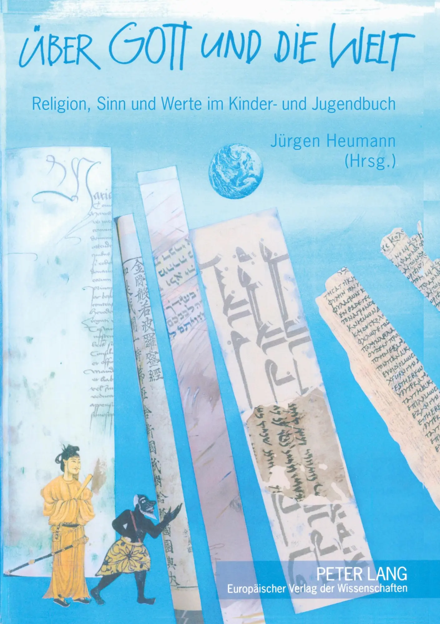 Cover: 9783631544198 | Über Gott und die Welt | Jürgen Heumann | Taschenbuch | Deutsch | 2005