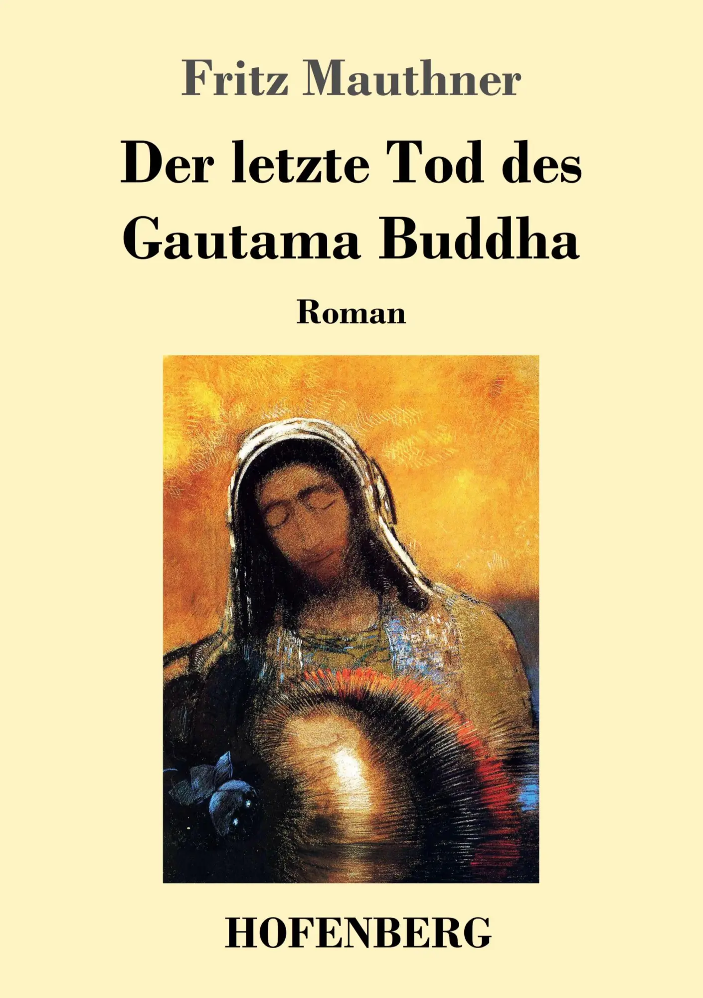 Cover: 9783743724198 | Der letzte Tod des Gautama Buddha | Roman | Fritz Mauthner | Buch