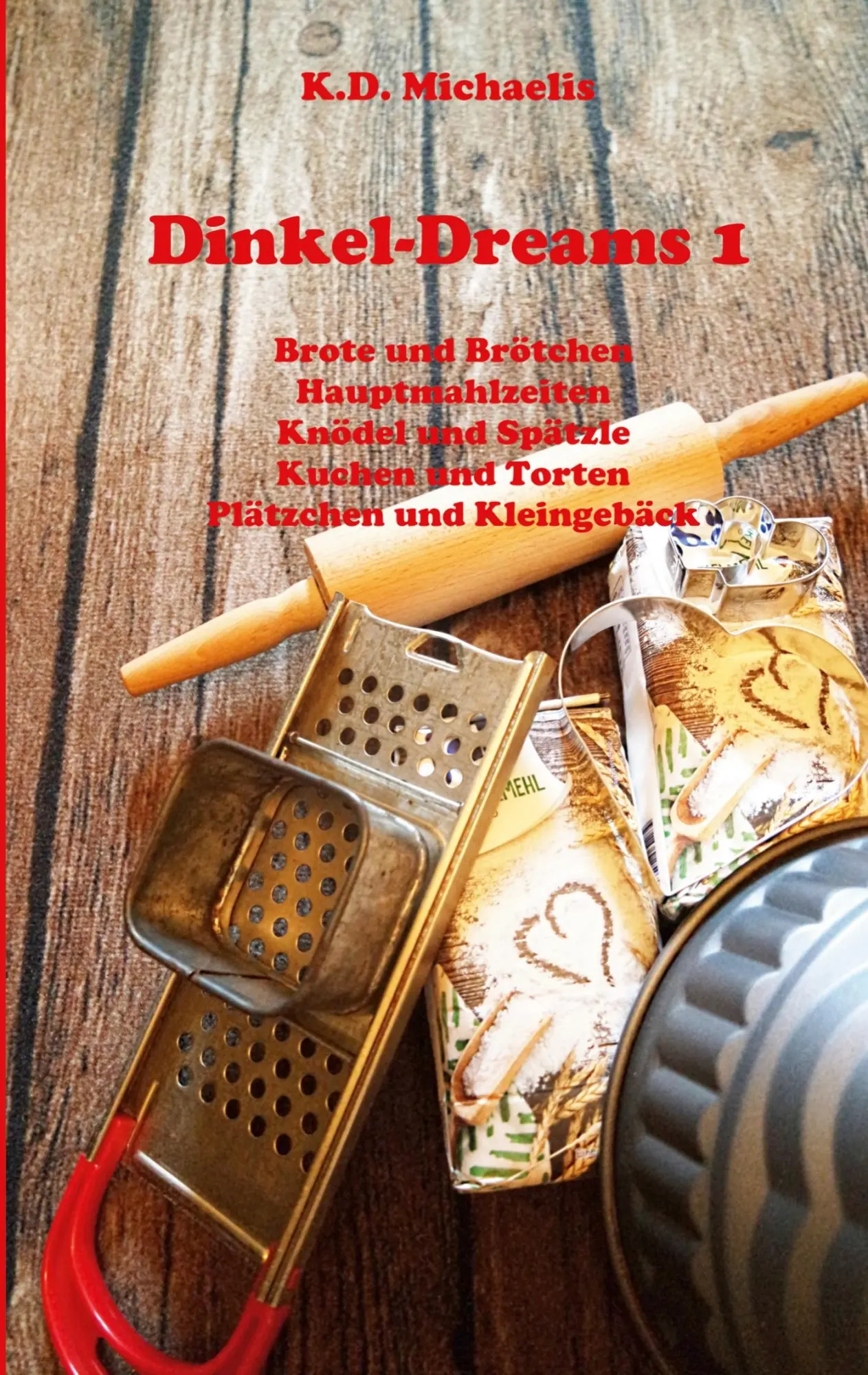 Cover: 9783755774198 | Dinkel-Dreams 1 | K. D. Michaelis | Taschenbuch | Dinkel-Dreams | 2022