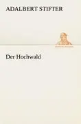 Cover: 9783842414198 | Der Hochwald | Adalbert Stifter | Taschenbuch | 116 S. | Deutsch