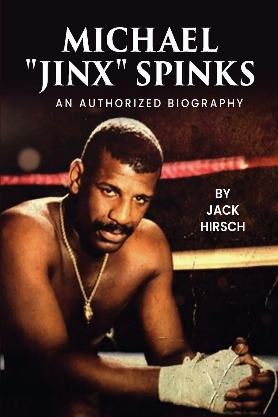 Cover: 9798295674198 | Michael "Jinx" Spinks | An Authorized Biography | Jack Hirsch | Buch