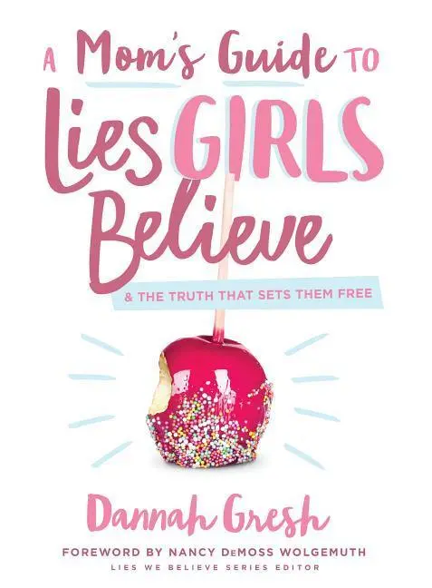 Cover: 9780802414298 | A Mom's Guide to Lies Girls Believe | Dannah Gresh | Taschenbuch