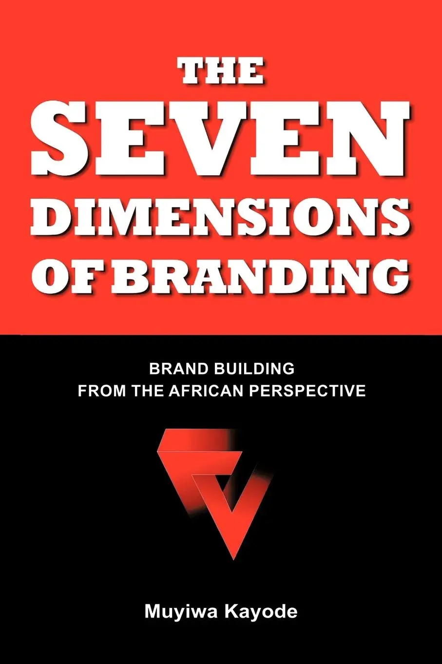 Cover: 9781463434298 | THE SEVEN DIMENSIONS OF BRANDING | Muyiwa Kayode | Taschenbuch | 2011