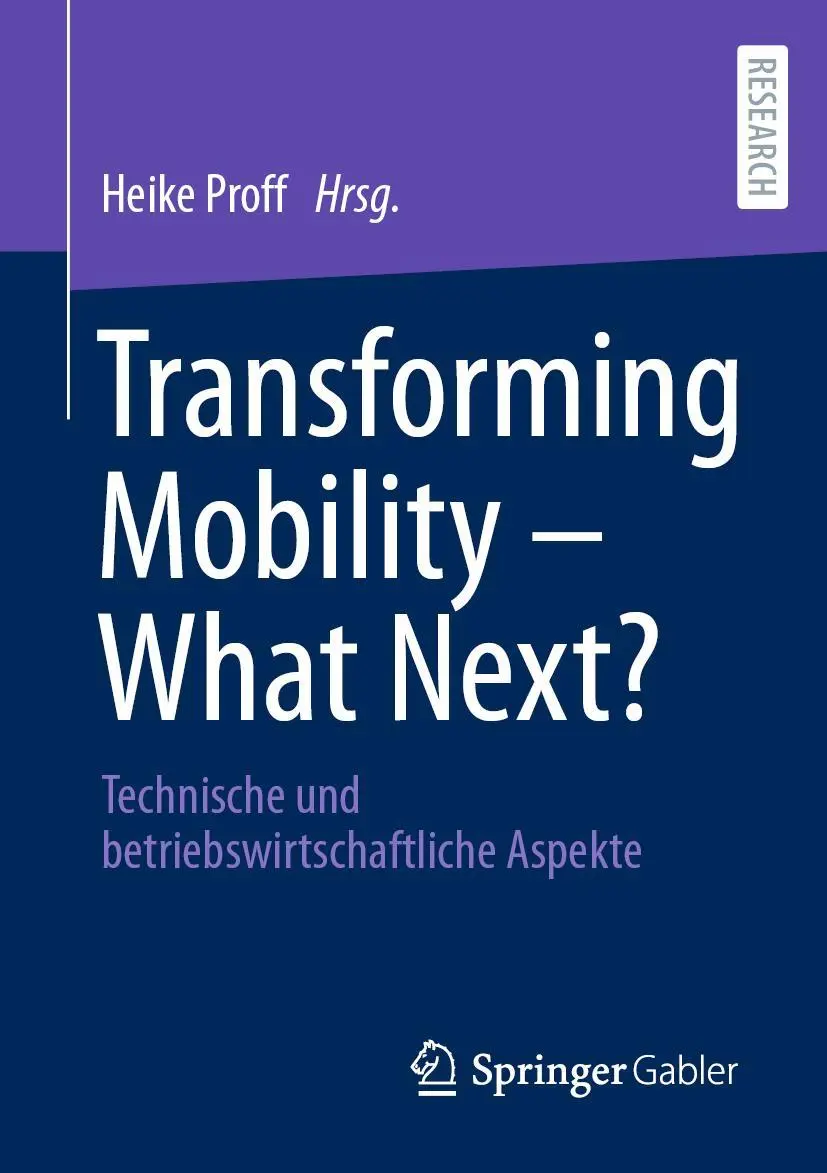 Cover: 9783658364298 | Transforming Mobility - What Next? | Heike Proff | Taschenbuch | 2022