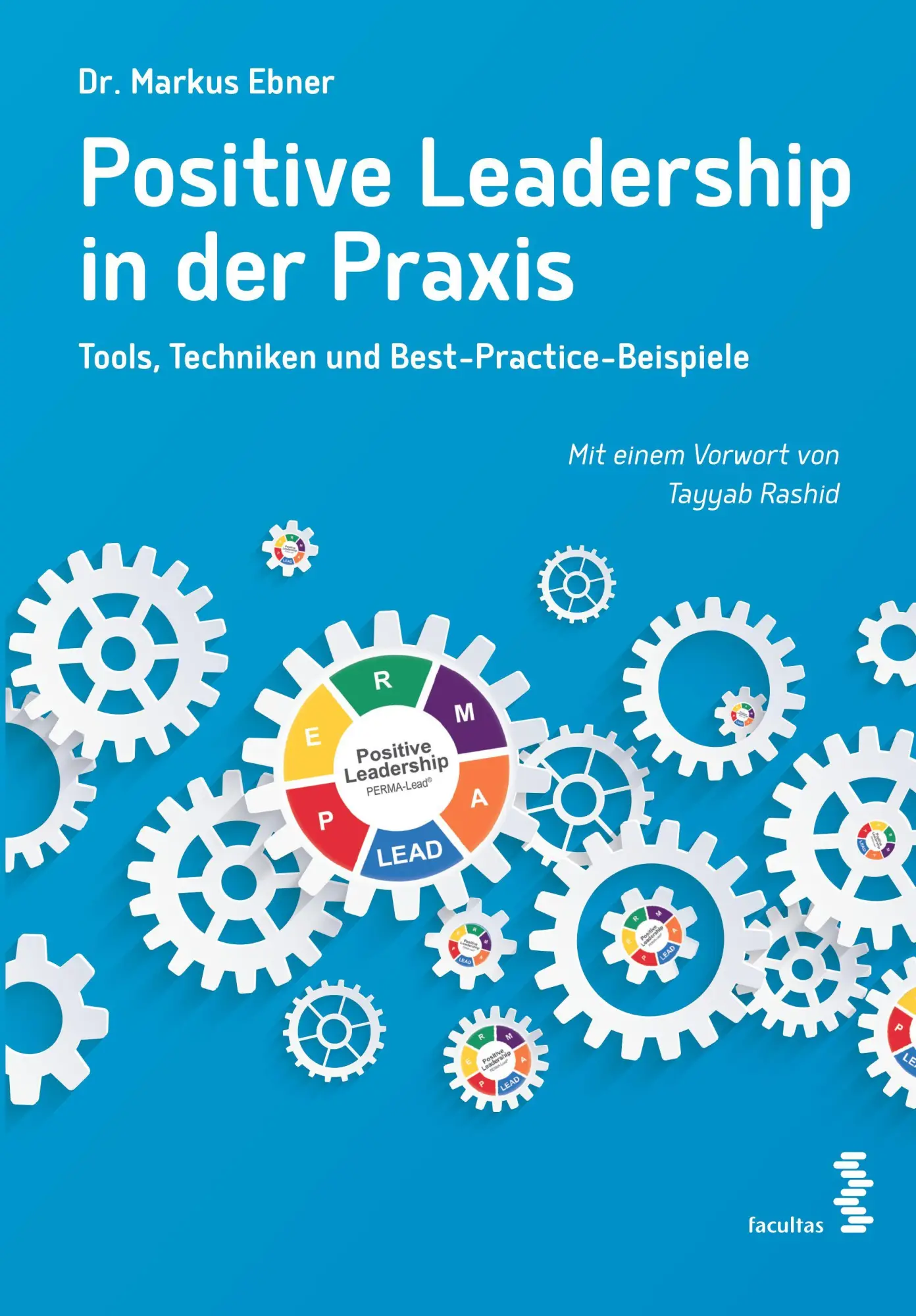 Cover: 9783708924298 | Positive Leadership in der Praxis | Markus Ebner | Taschenbuch | 2025