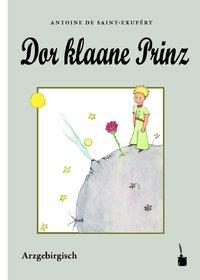 Cover: 9783947994298 | Dor klaane Prinz | Der kleine Prinz - Erzgebirgisch, Der kleine Prinz
