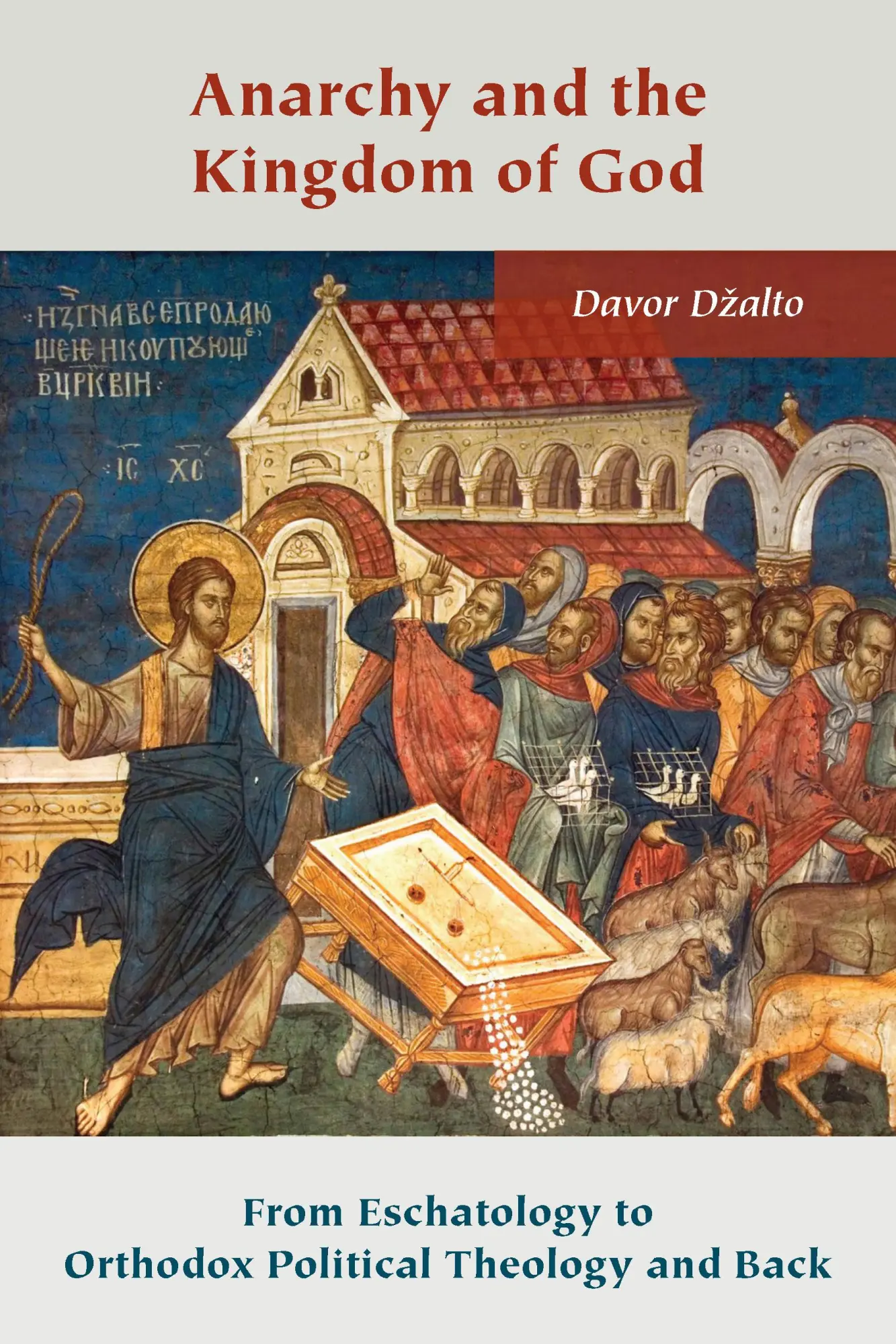 Cover: 9780823294398 | Anarchy and the Kingdom of God | Davor Dzalto | Taschenbuch | Englisch