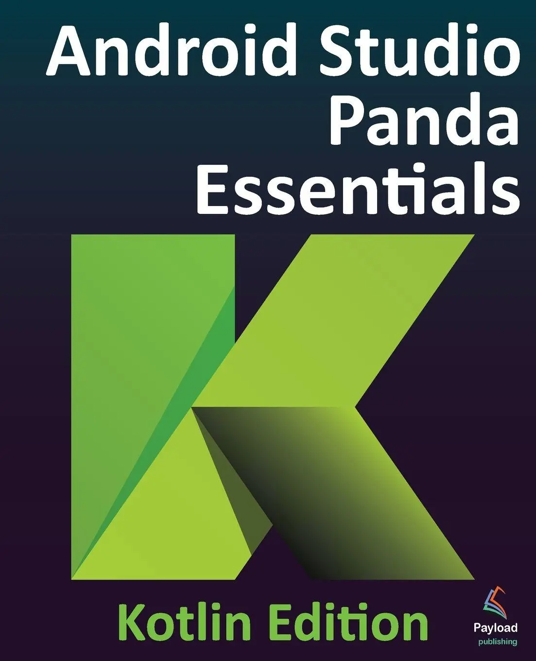 Cover: 9781965764398 | Android Studio Panda Essentials - Kotlin Edition | Smyth | Taschenbuch