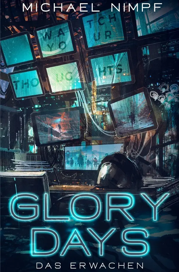 Cover: 9783754904398 | Glory Days | Das Erwachen | Michael Nimpf | Taschenbuch | 540 S.