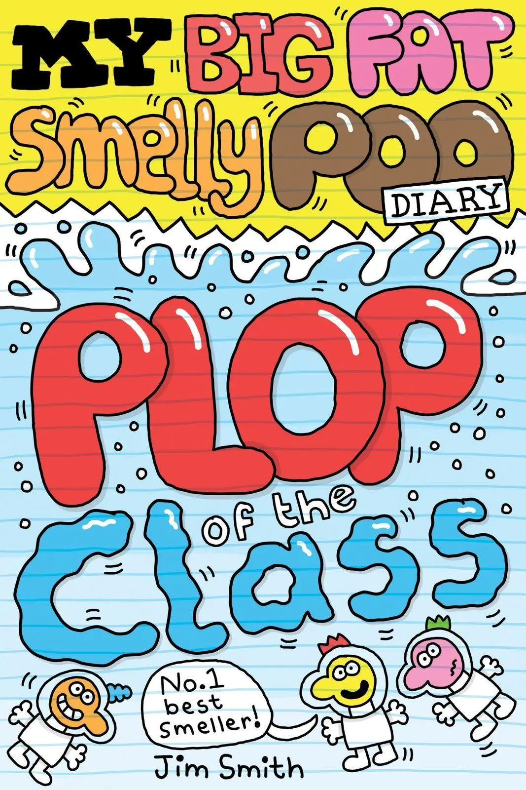 Cover: 9780702334498 | My Big Fat Poo Diary 3: Plop of the Class | Jim Smith | Taschenbuch