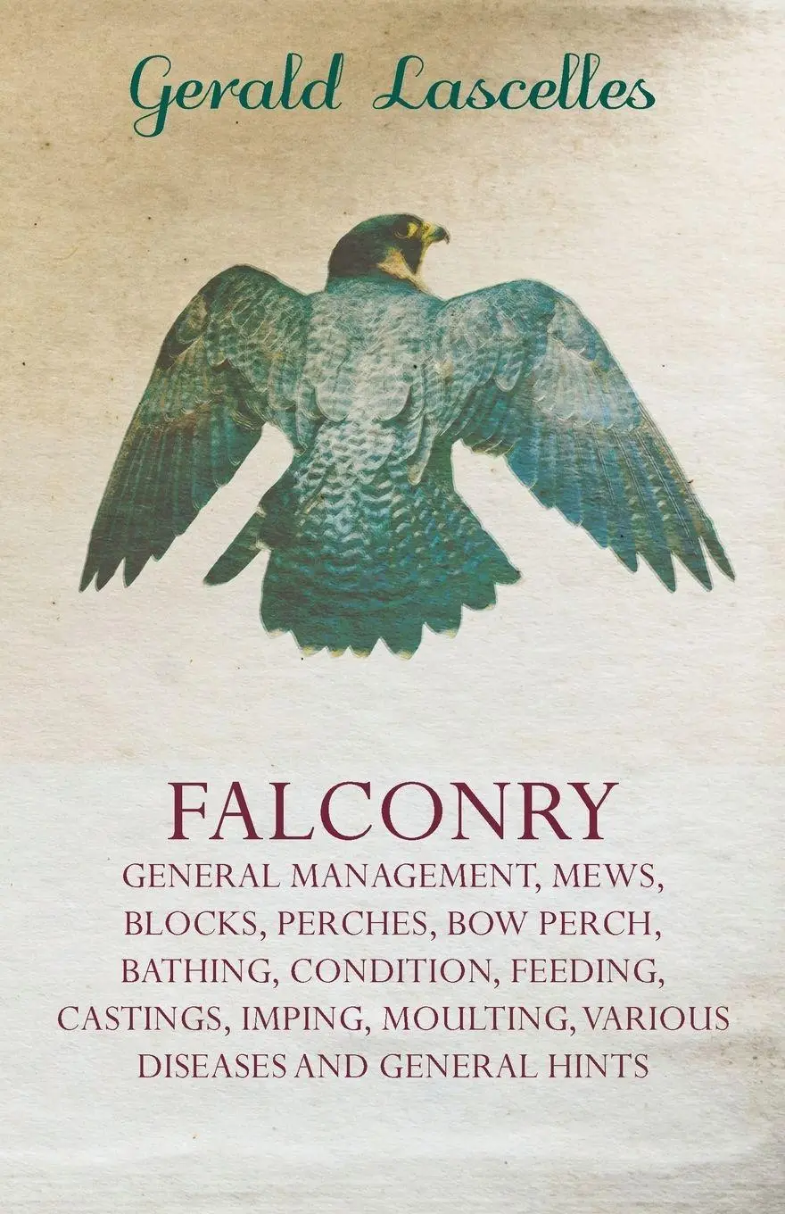 Cover: 9781445524498 | Falconry;General Management, Mews, Blocks, Perches, Bow Perch,...