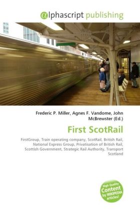 First ScotRail | Frederic P. Miller (u. a.) | Taschenbuch | Englisch | Alphascript Publishing | EAN 9786130274498 - Miller, Frederic P.