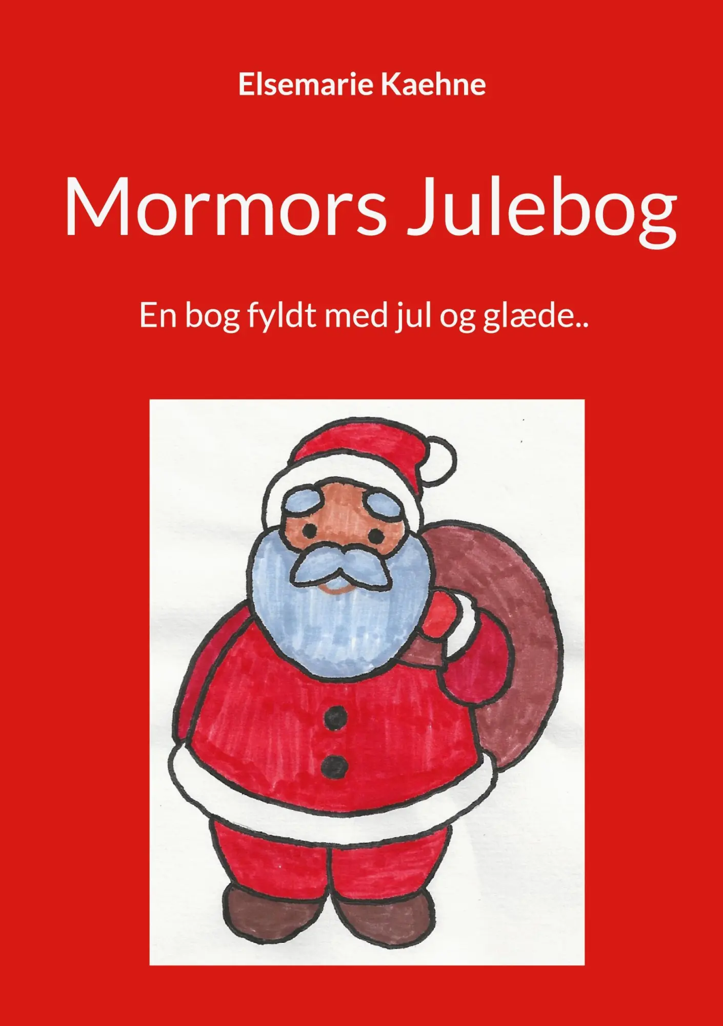 Cover: 9788743054498 | Mormors Julebog | En bog fyldt med jul og glæde.. | Elsemarie Kaehne