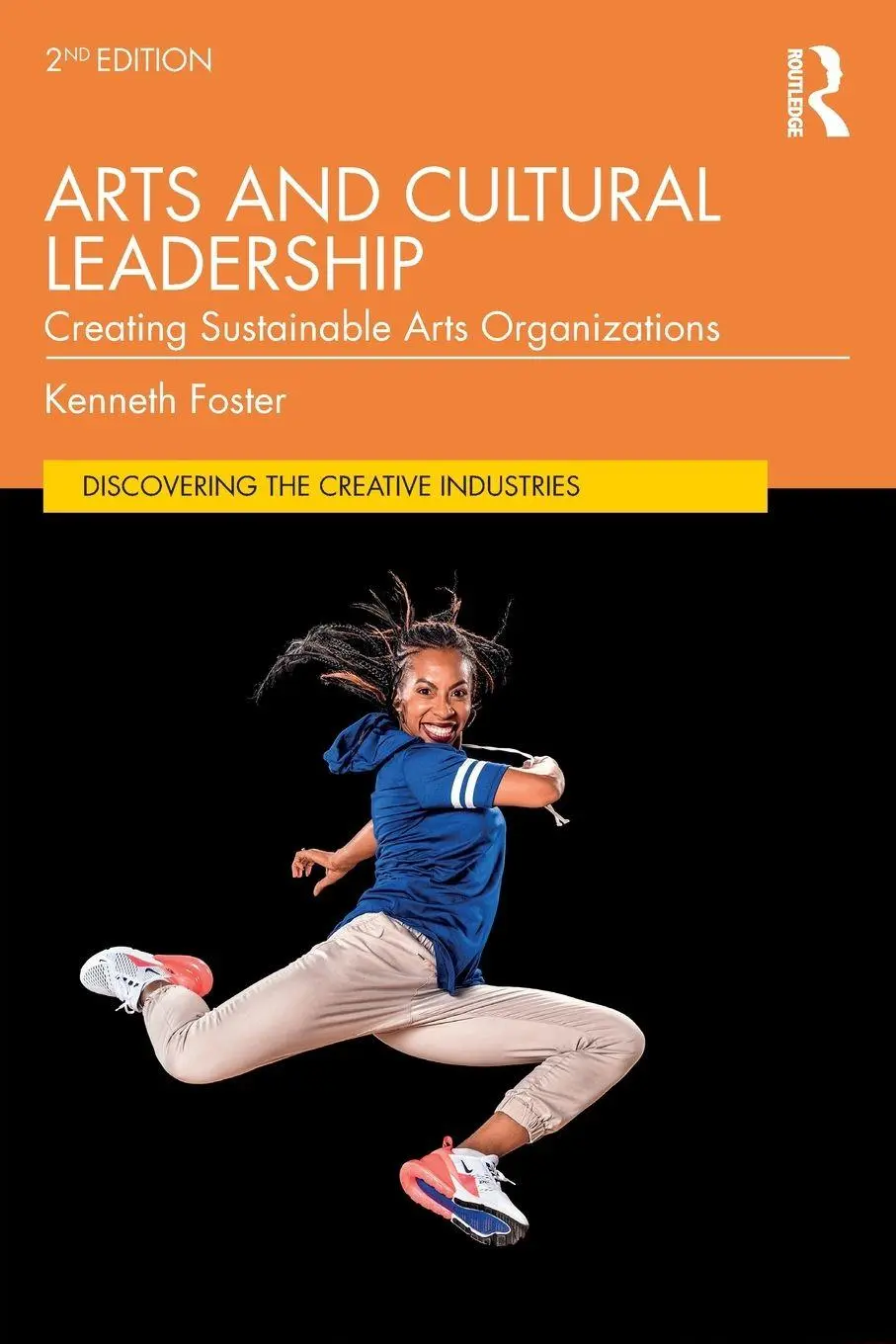 Cover: 9781032204598 | Arts and Cultural Leadership | Creating Sustainable Arts Organizations
