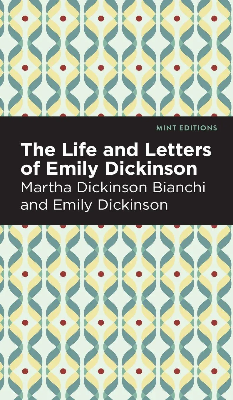 Cover: 9781513134598 | Life and Letters of Emily Dickinson | Martha Dickinson Bianchi (u. a.)