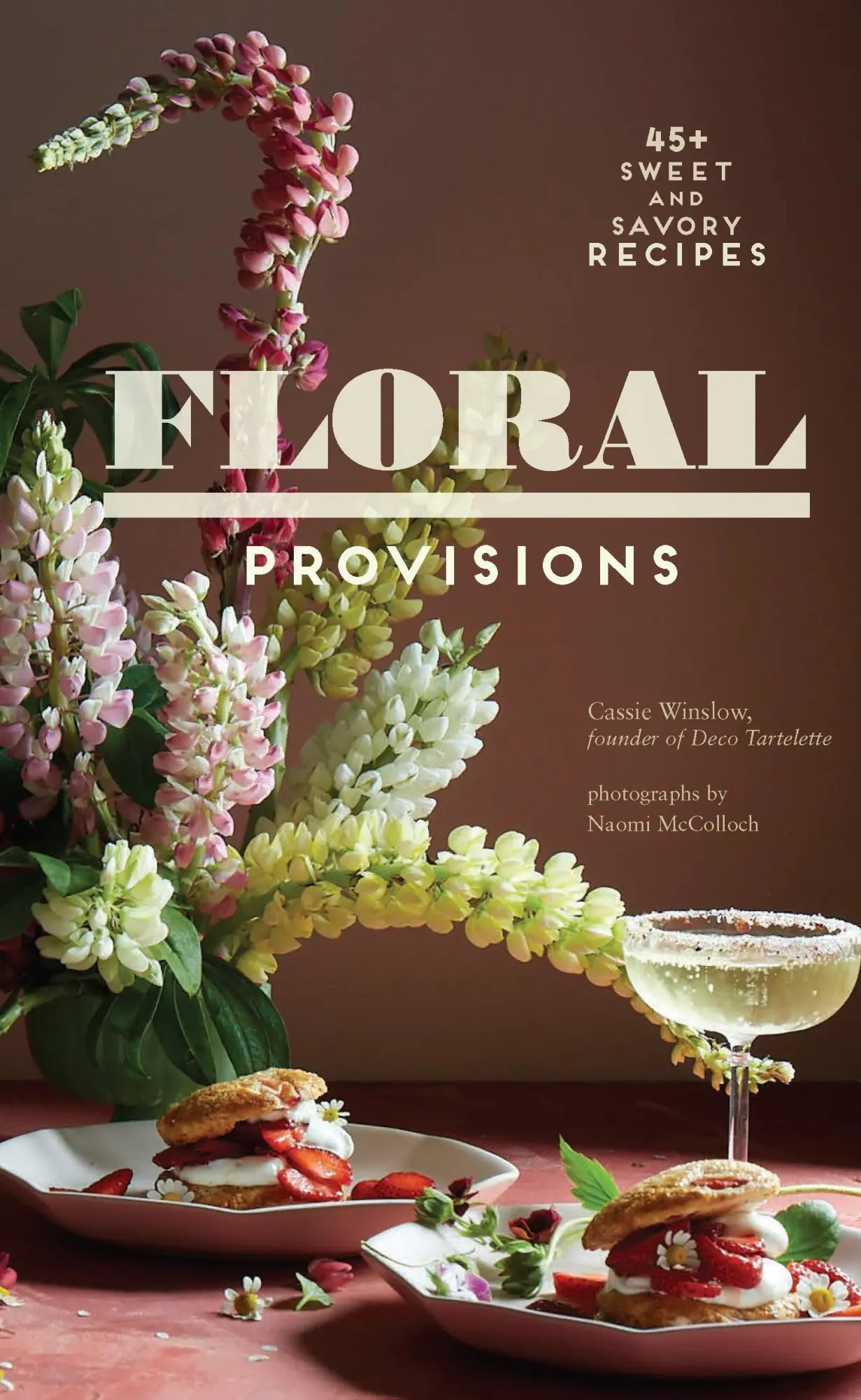 Cover: 9781797204598 | Floral Provisions | 45+ Sweet and Savory Recipes | Cassie Winslow
