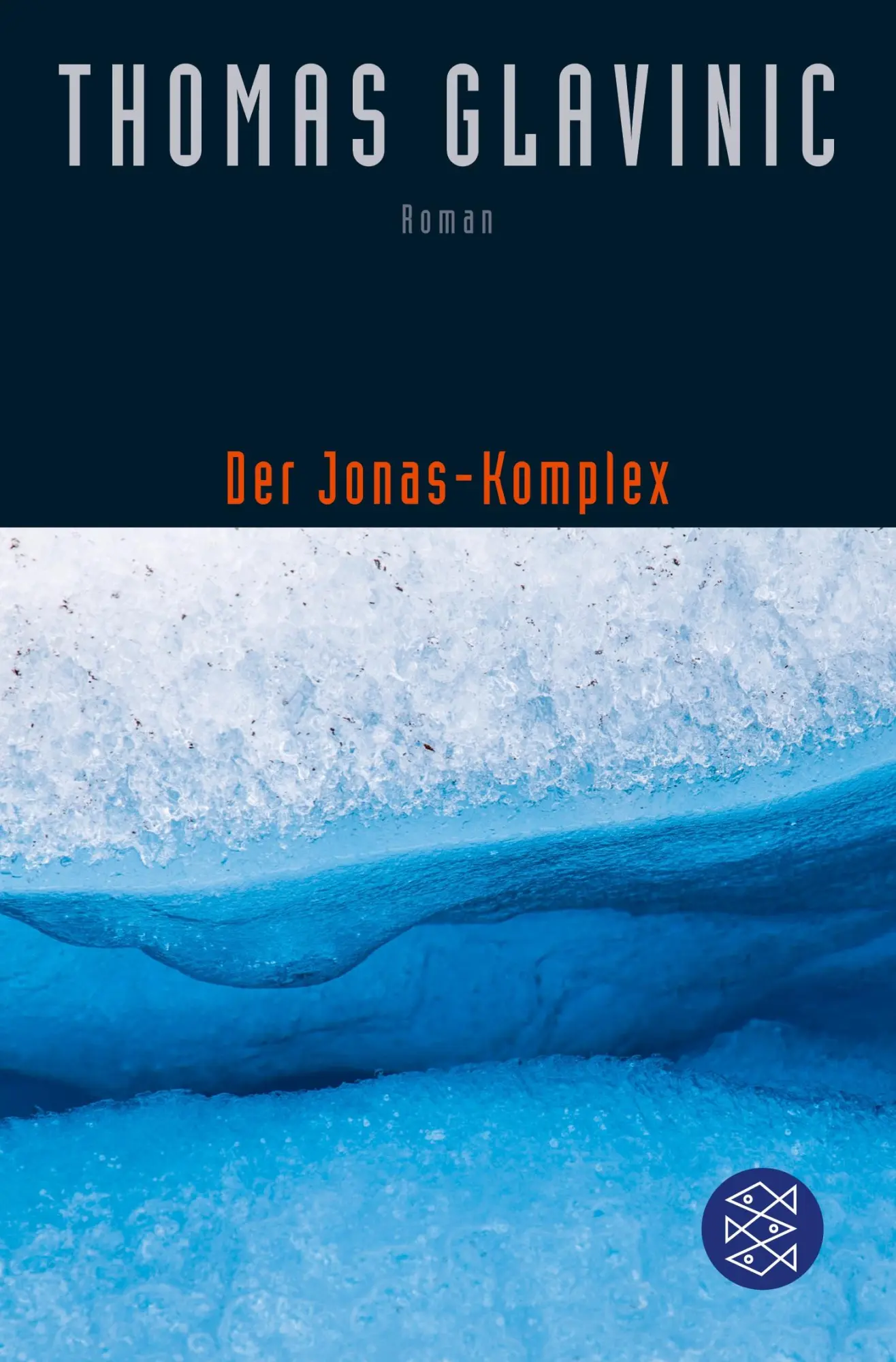 Cover: 9783596034598 | Der Jonas-Komplex | Roman | Thomas Glavinic | Taschenbuch | 748 S.