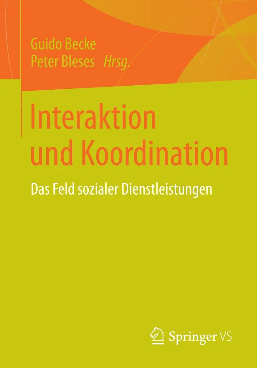 Cover: 9783658024598 | Interaktion und Koordination | Das Feld sozialer Dienstleistungen