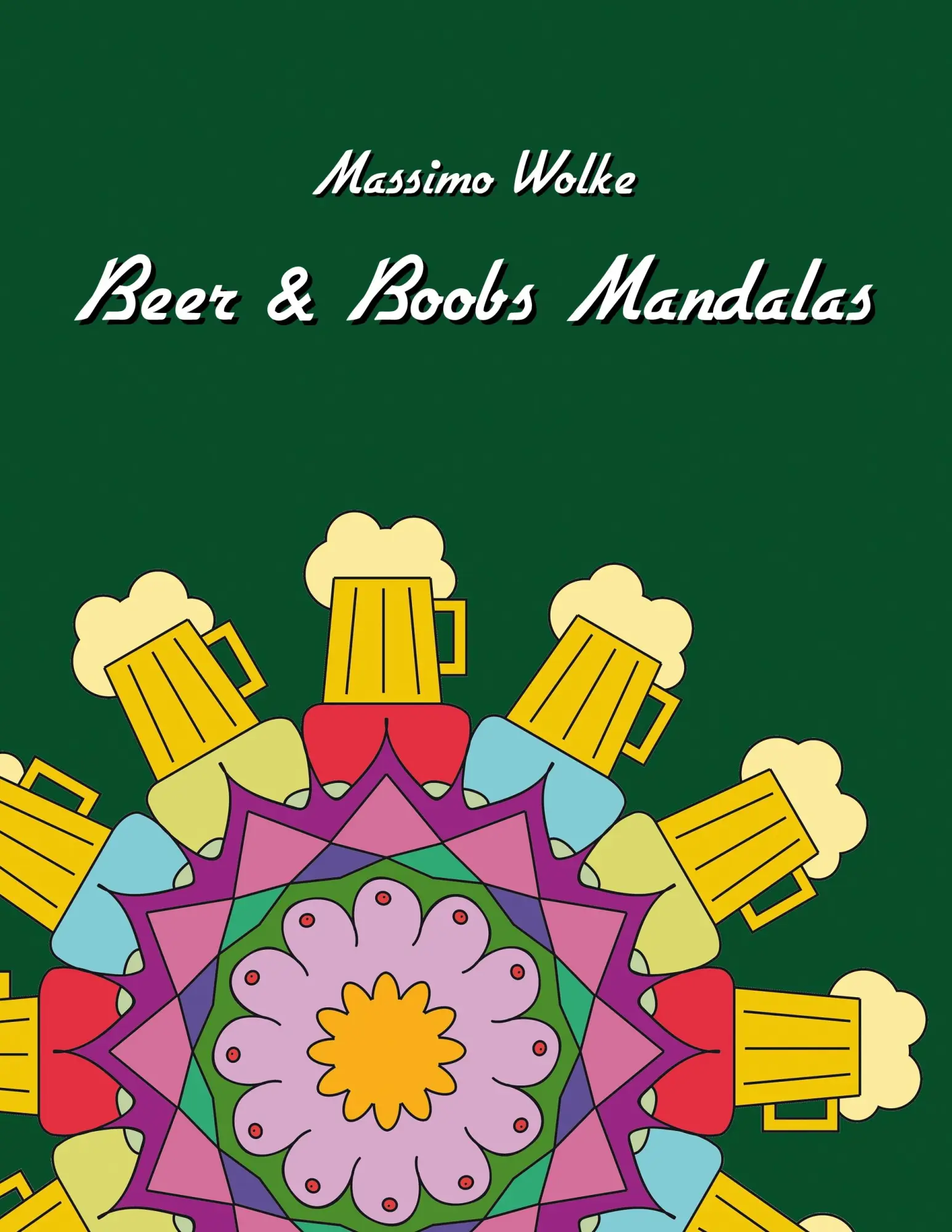 Cover: 9783739204598 | Beer &amp; Boobs Mandalas | Massimo Wolke | Taschenbuch | 44 S. | Deutsch