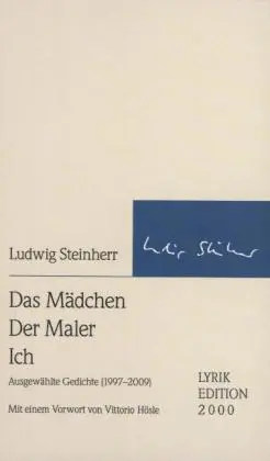 Cover: 9783869064598 | Das Mädchen Der Maler Ich | Ludwig Steinherr | Buch | Gebunden | 2013