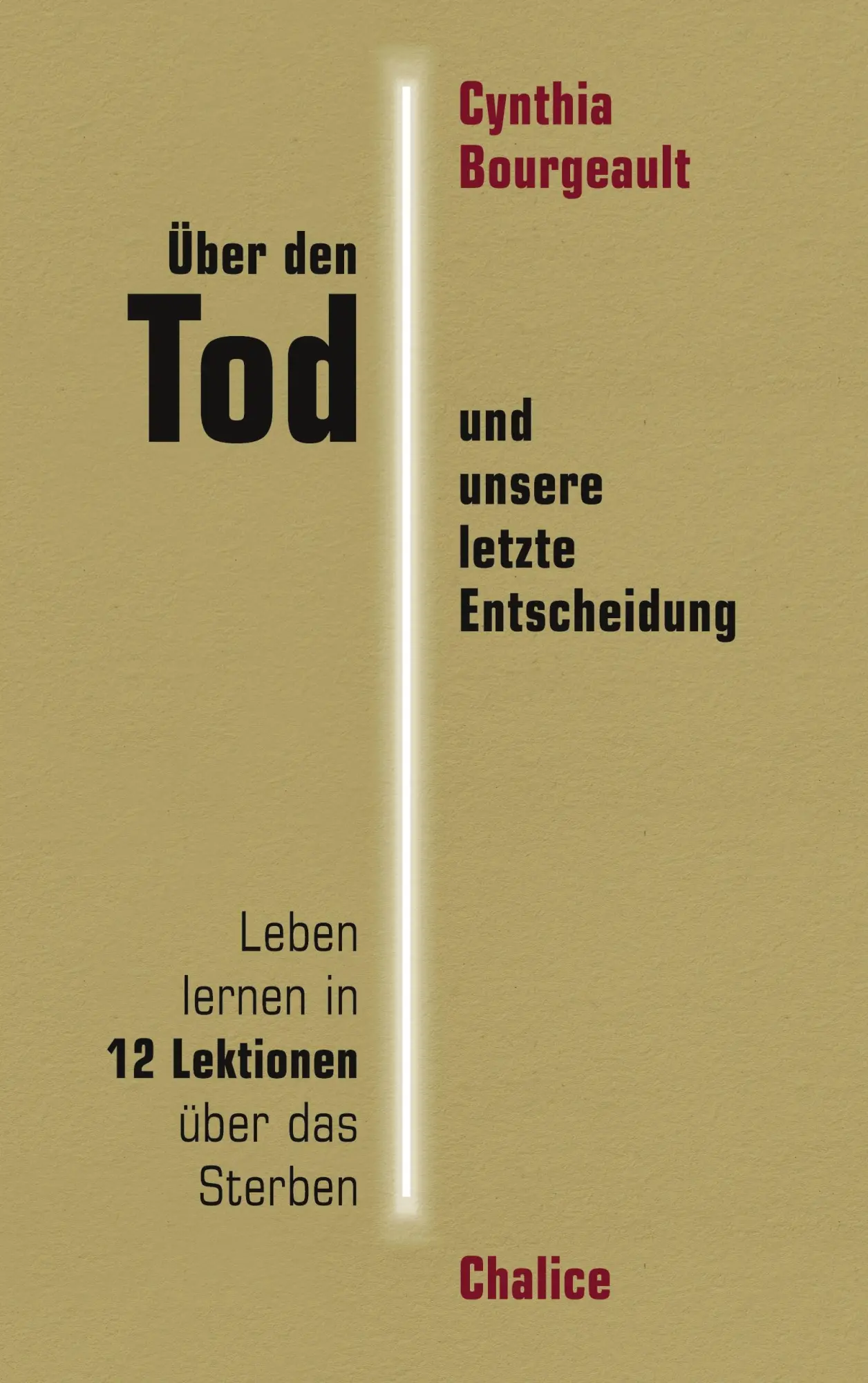 Cover: 9783942914598 | Über den Tod und unsere letzte Entscheidung | Bourgeault (u. a.)