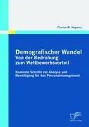 Cover: 9783836694698 | Demografischer Wandel: Von der Bedrohung zum Wettbewerbsvorteil | Buch