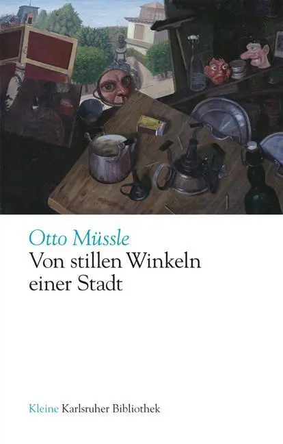 Cover: 9783881904698 | Von stillen Winkeln einer Stadt | Plaudereien über Karlsruhe | Müssle