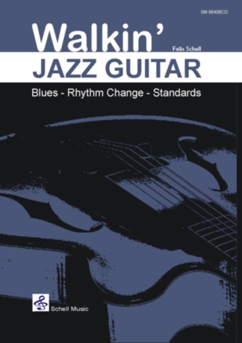 Cover: 9783940474698 | Walkin' Jazz Guitar | Schell Felix | Bundle | Jazz- Blues Gitarre