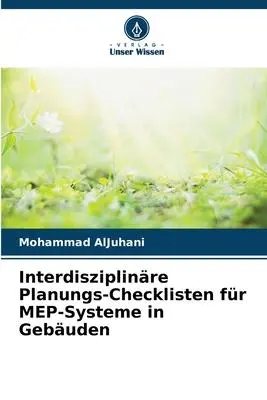 Cover: 9786205804698 | Interdisziplinäre Planungs-Checklisten für MEP-Systeme in Gebäuden