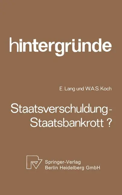 Cover: 9783662414798 | Staatsverschuldung ¿ Staatsbankrott? | W. A. Koch (u. a.) | Buch