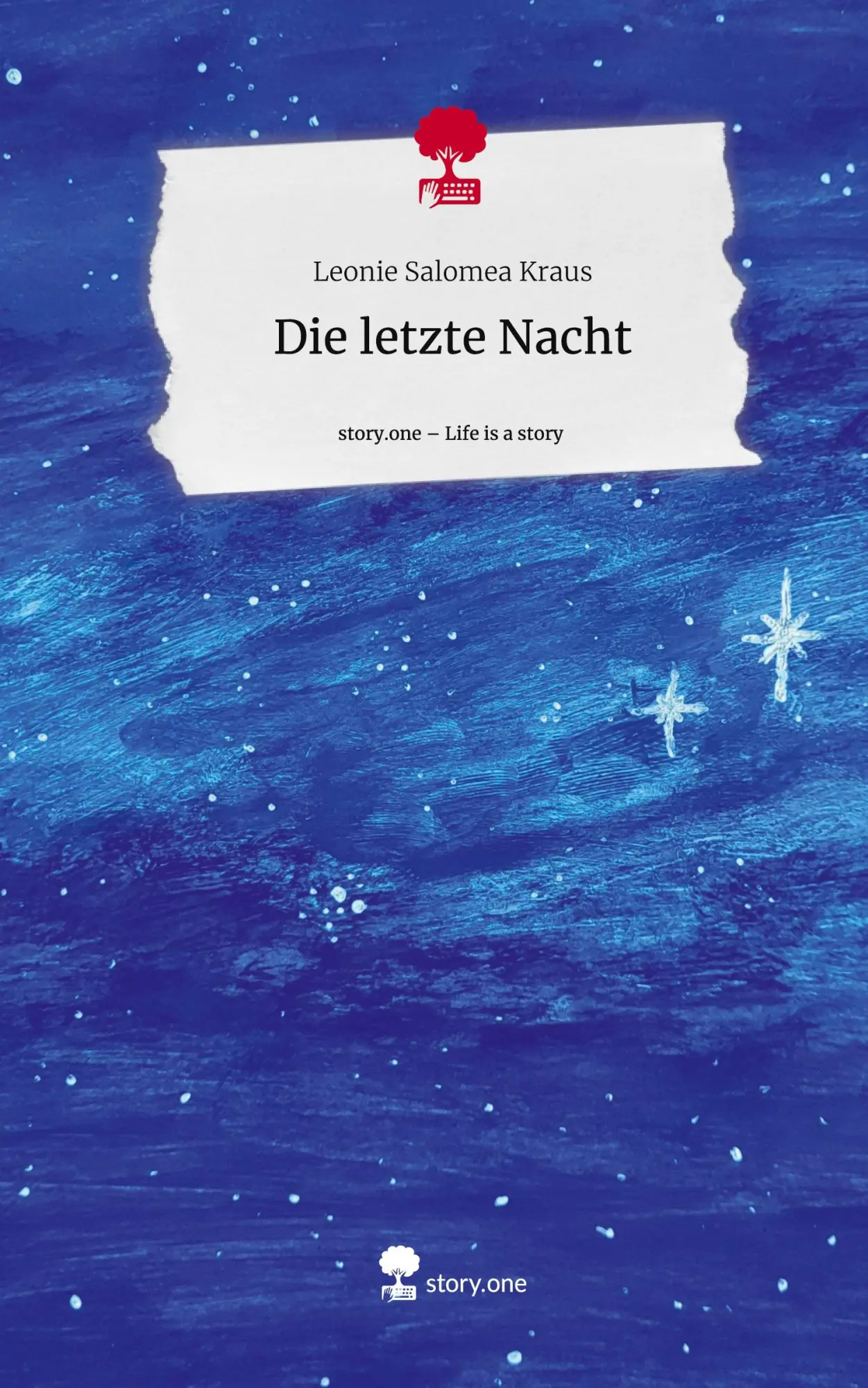 Cover: 9783710854798 | Die letzte Nacht. Life is a Story - story.one | Leonie Salomea Kraus