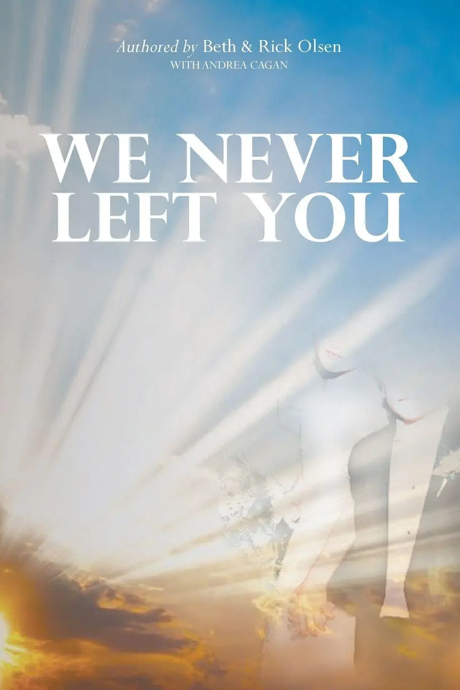 Cover: 9780692644898 | We Never Left You | Beth Olsen (u. a.) | Taschenbuch | Englisch | 2016