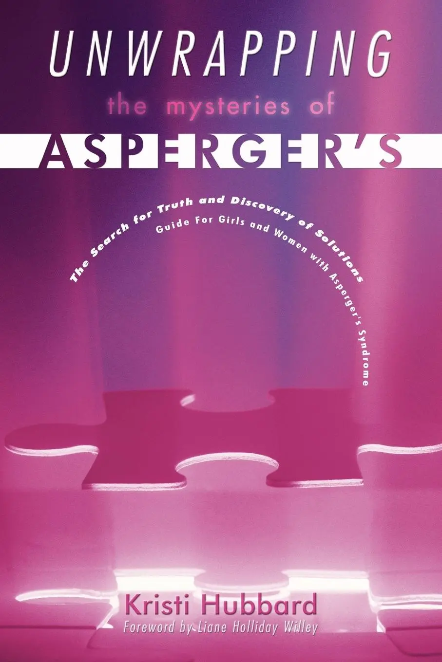 Cover: 9781449094898 | Unwrapping The Mysteries Of Asperger's | Kristi Hubbard | Taschenbuch