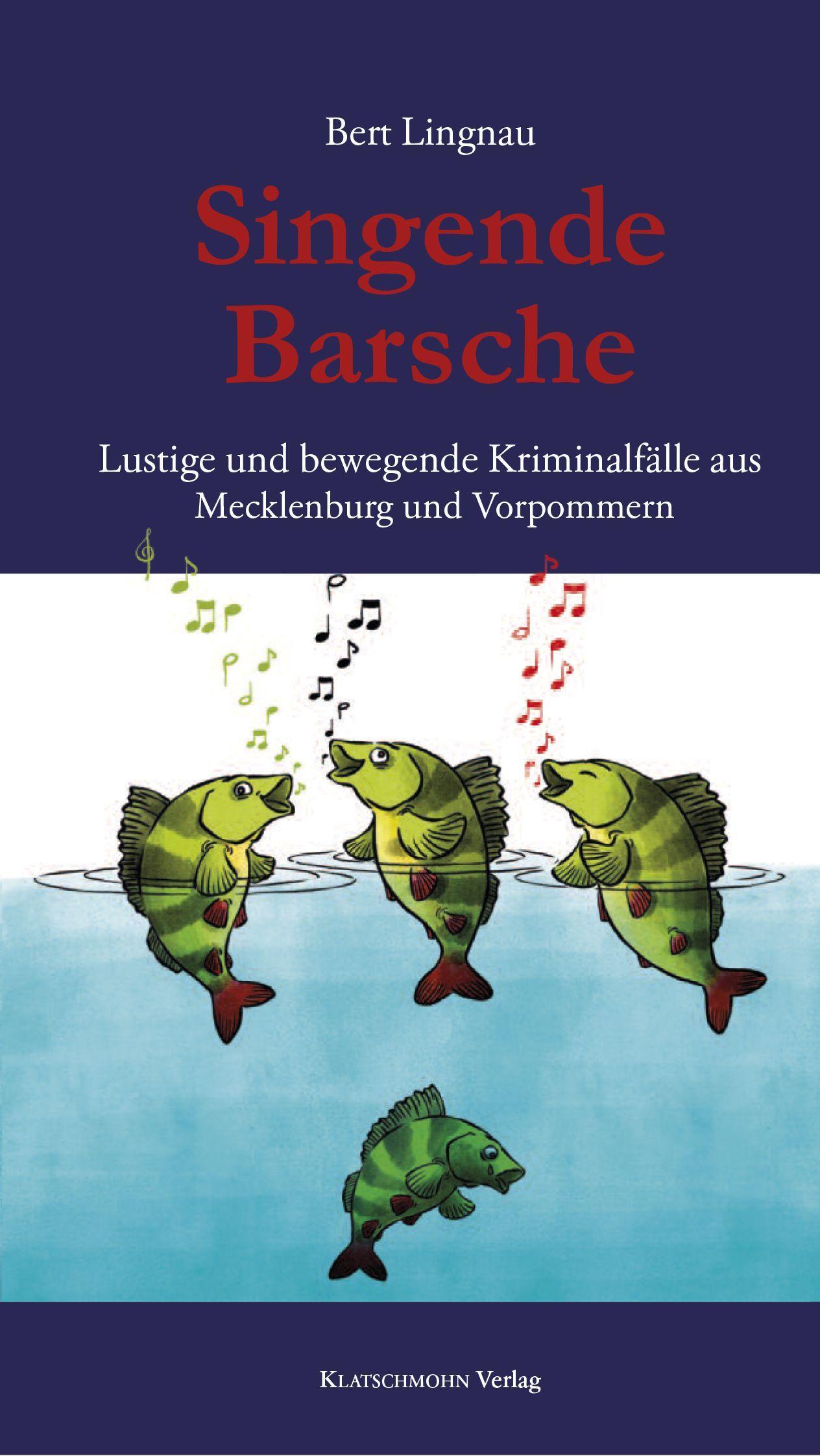 Cover: 9783941064898 | Singende Barsche | Tatort MV Teil 2 | Bert Lingnau | Taschenbuch