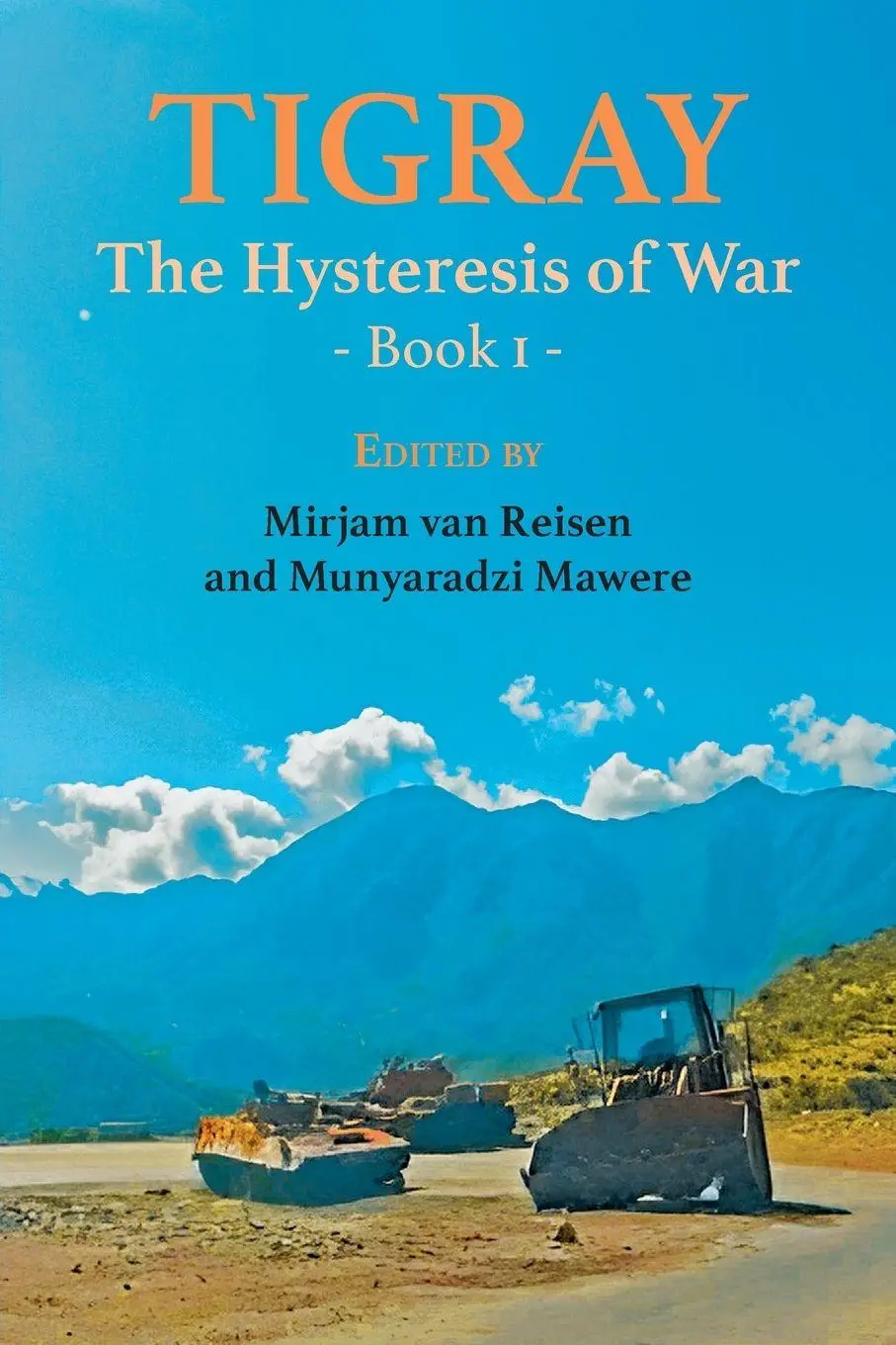 Cover: 9789956554898 | Tigray | The Hysteresis of War: Book 1 | Mirjam Van Reisen (u. a.)