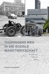 Cover: 9783412224998 | Thüringens Weg in die Soziale Marktwirtschaft | Franz Schuster | Buch