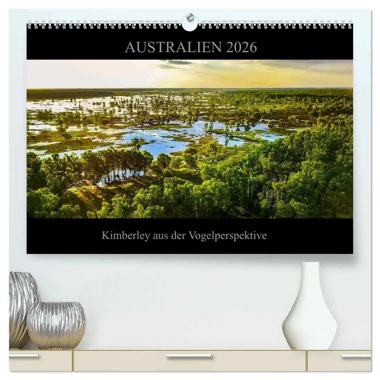 Cover: 9783457704998 | Australien 2026 Kimberley aus der Vogelperspektive (hochwertiger...