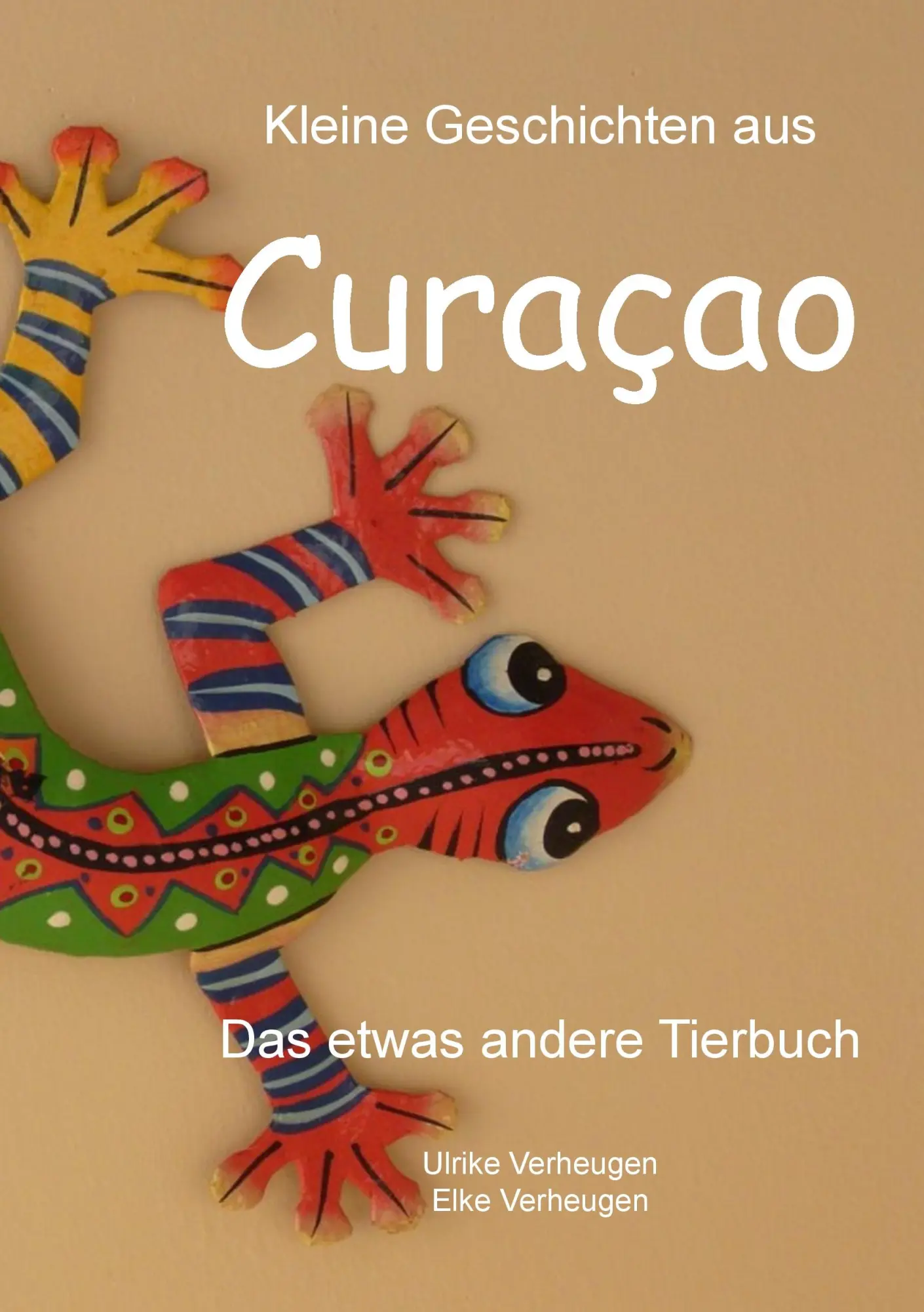 Cover: 9783732234998 | Kleine Geschichten aus Curacao | Das etwas andere Tierbuch | Buch