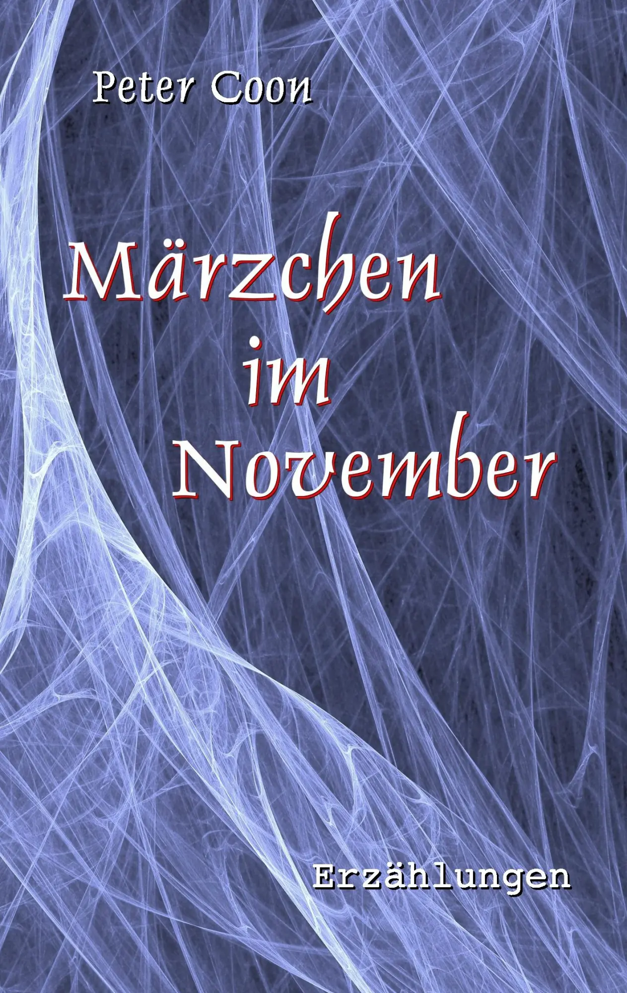 Cover: 9783738654998 | Märzchen im November | Peter Coon | Taschenbuch | 136 S. | Deutsch