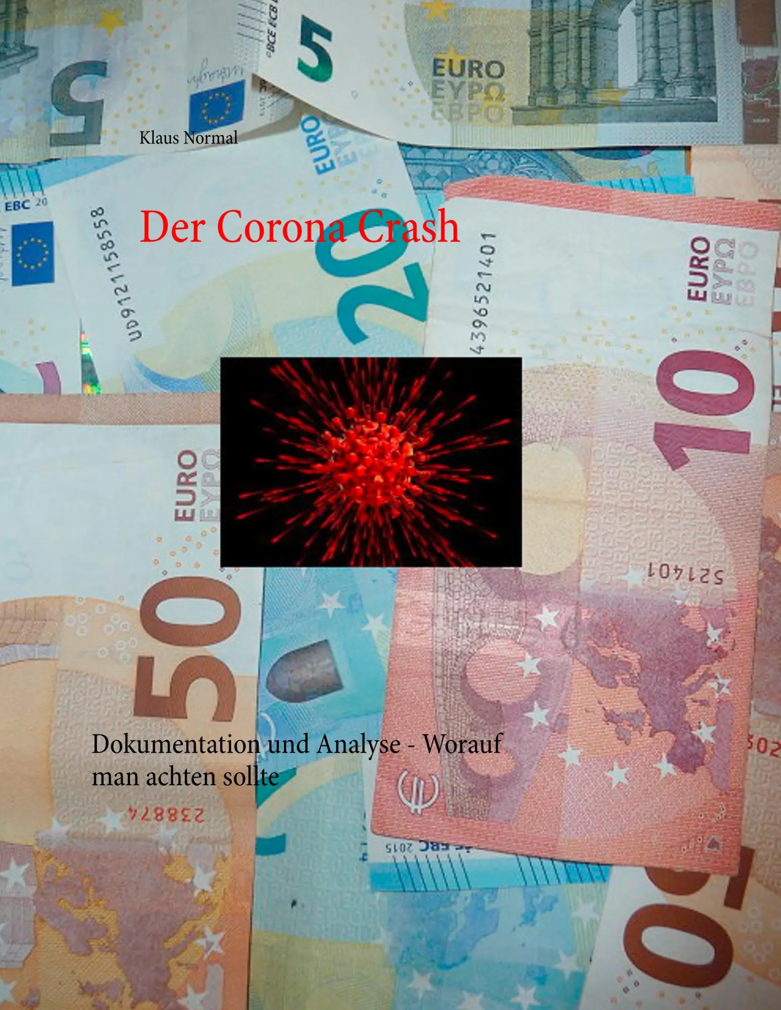 Cover: 9783750434998 | Der Corona Crash | Klaus Normal | Taschenbuch | 90 S. | Deutsch | 2020