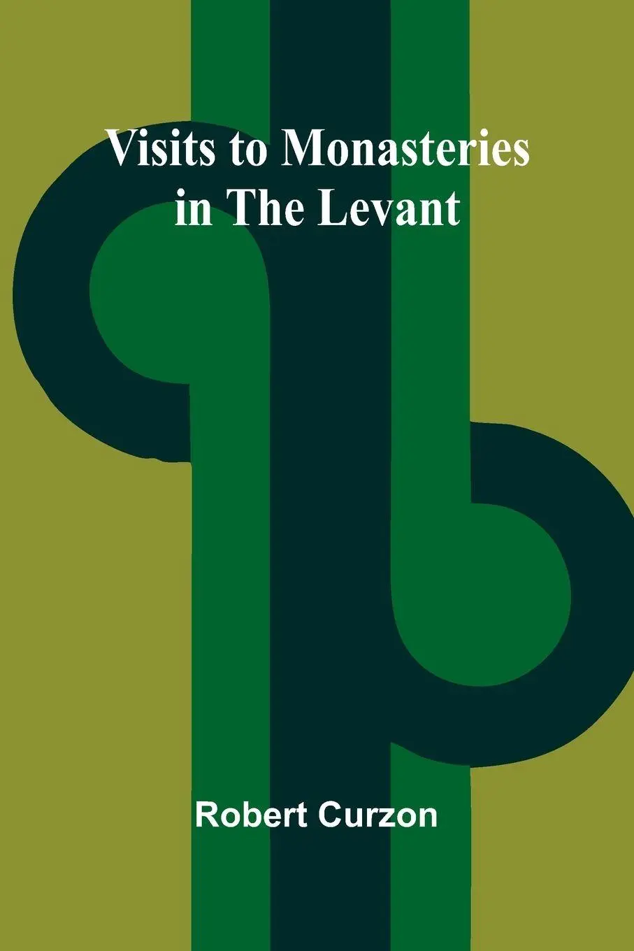 Cover: 9789362994998 | Visits to Monasteries in the Levant | Robert Curzon | Taschenbuch