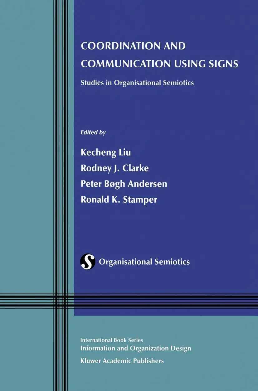 Cover: 9780792375098 | Coordination and Communication Using Signs | Kecheng Liu (u. a.) | xi