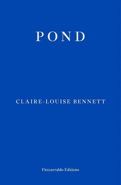 Cover: 9781910695098 | Pond | Claire-Louise Bennett | Taschenbuch | Kartoniert / Broschiert