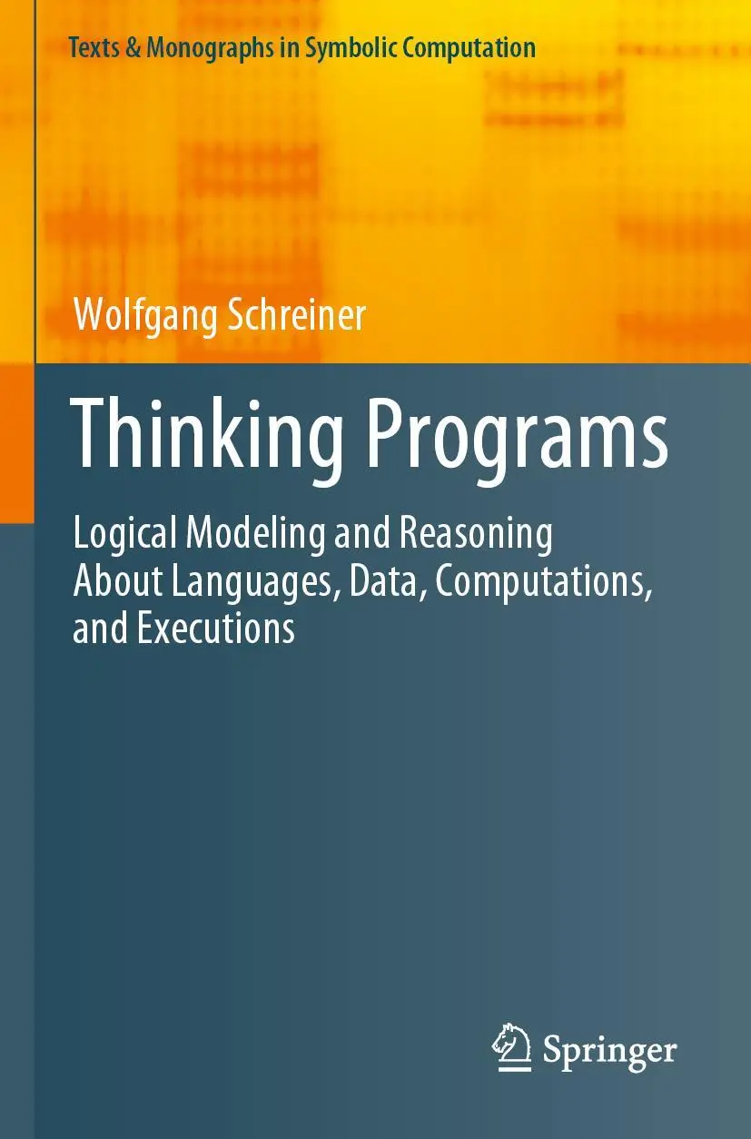 Cover: 9783030805098 | Thinking Programs | Wolfgang Schreiner | Taschenbuch | xxxiii | 2022